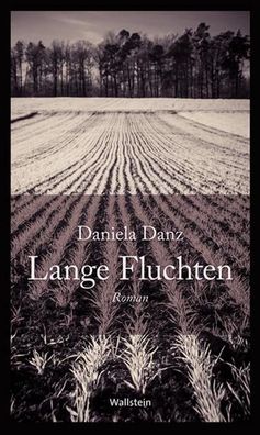 Lange Fluchten, Daniela Danz