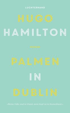 Palmen in Dublin, Hugo Hamilton