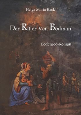 Der Ritter von Bodman, Helga Maria Hack