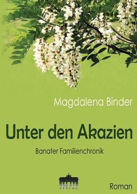 Unter den Akazien, Magdalena Binder