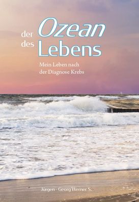 Der Ozean des Lebens, J?rgen - Georg Werner S.
