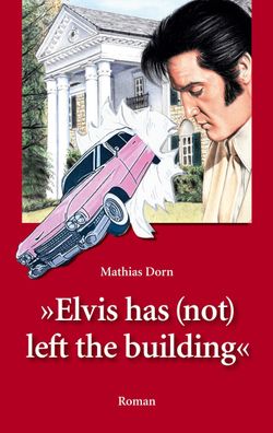 Elvis has (not) left the building, Mathias Dorn