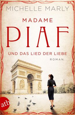 Madame Piaf und das Lied der Liebe, Michelle Marly