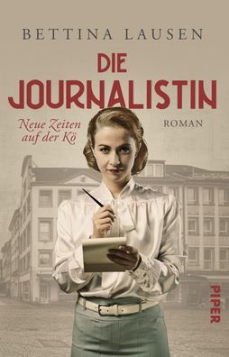 Die Journalistin - Neue Zeiten auf der K?, Bettina Lausen