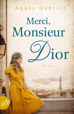 Merci, Monsieur Dior, Agn?s Gabriel
