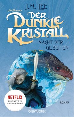 Der dunkle Kristall - Nacht der Gezeiten, J. M. Lee