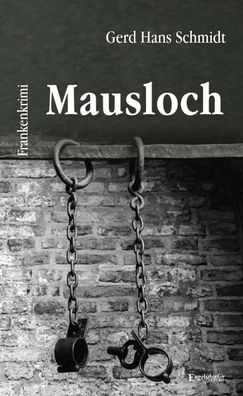 Mausloch, Gerd Hans Schmidt