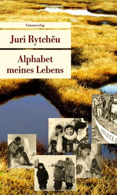 Alphabet meines Lebens, Juri Rytcheu