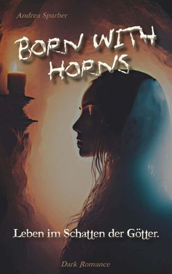Born with Horns, Andrea Sparber