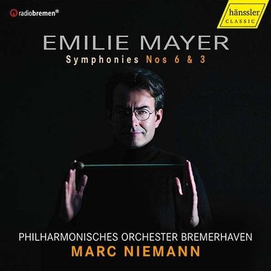 Emilie Mayer (1812-1883): Symphonien Nr.3 & 6 - - (CD / S)