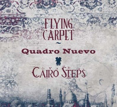 Quadro Nuevo & Cairo Steps: Flying Carpet - GLM FM 224 - (Jazz / CD)