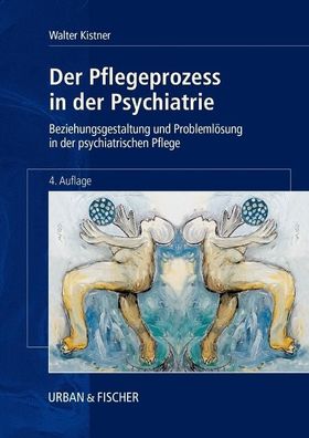 Der Pflegeprozess in der Psychiatrie, Walter Kistner
