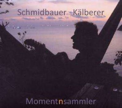Schmidbauer & Kälberer: Momentnsammler - F.A.M.E. 402975884378 - (CD / Titel: Q-Z)