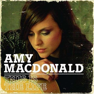 Amy Macdonald: This Is The Life - Mercury 1743703 - (CD / Titel: A-G)