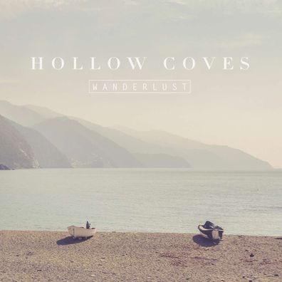 Hollow Coves: Wanderlust - - (CD / W)