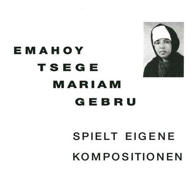 Emahoy Tsege Mariam Gebru - Spielt eigene Kompositionen (remastered) - - (LP / S)