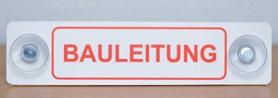 Aludibond Schild mit Saugnapf: Bauleitung, Saugschild fürs Auto etc.