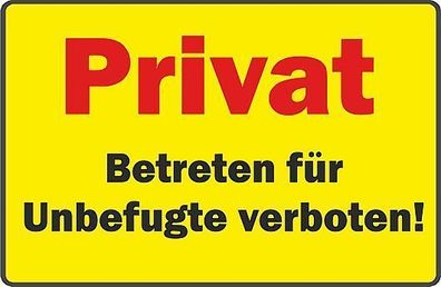wetterfestes PVC-Schild: Privat Betreten für unbefugte verboten!