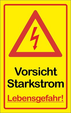 Vorsicht Starkstrom - Lebensgefahr! Schild oder Klebeschild Hinweisschild