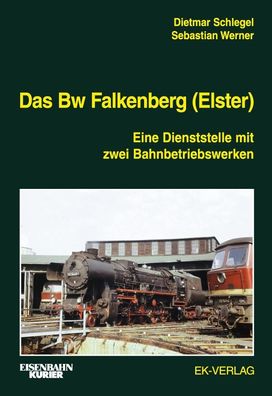 Das Bw Falkenberg, Dietmar Schlegel