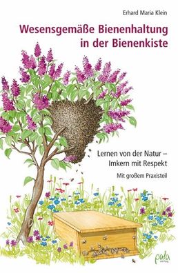 Wesensgem??e Bienenhaltung in der Bienenkiste, Erhard Maria Klein