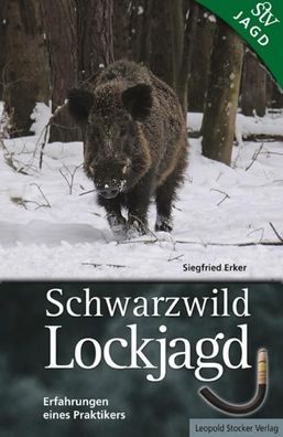 Schwarzwild Lockjagd, Siegfried Erker