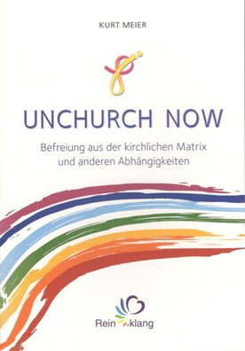 Unchurch now, Kurt Meier
