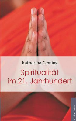 Spiritualit?t im 21. Jahrhundert, Katharina Ceming
