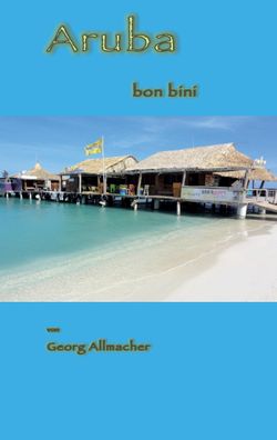 Aruba bon bini, Georg Allmacher