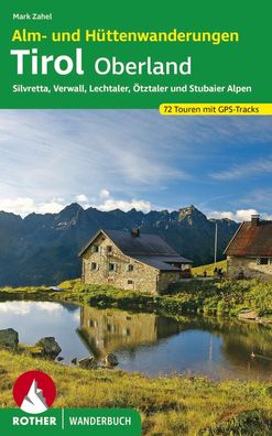 Alm- und H?ttenwanderungen Tirol Oberland, Mark Zahel