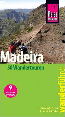 Reise Know-How Wanderf?hrer Madeira (50 Wandertouren), Daniela Schetar