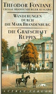 Wanderungen durch die Mark Brandenburg 1, Theodor Fontane