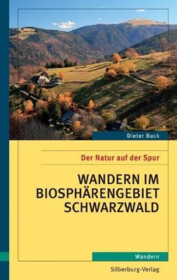 Wandern im Biosph?rengebiet Schwarzwald, Dieter Buck