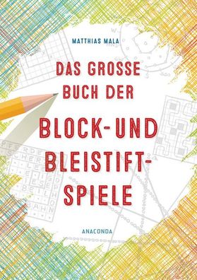 Das gro?e Buch der Block- und Bleistiftspiele, Matthias Mala