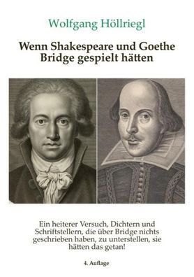 Wenn Shakespeare und Goethe Bridge gespielt h?tten, Wolfgang H?llriegl