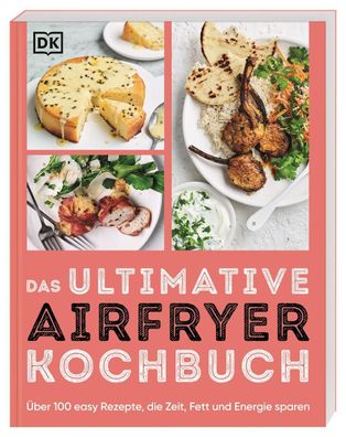 Das ultimative Airfryer Kochbuch, DK Verlag