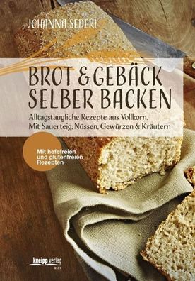 Brot & Geb?ck selber backen, Johanna Sederl