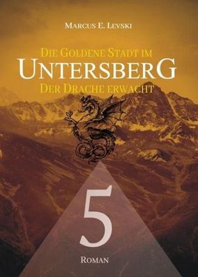 Die Goldene Stadt im Untersberg 5, Marcus E. Levski