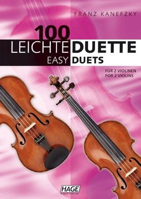 100 leichte Duette f?r 2 Violinen, Franz Kanefzky