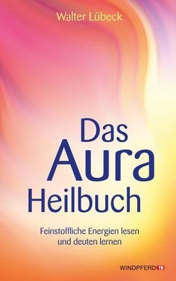 Das Aura-Heilbuch, Walter L?beck