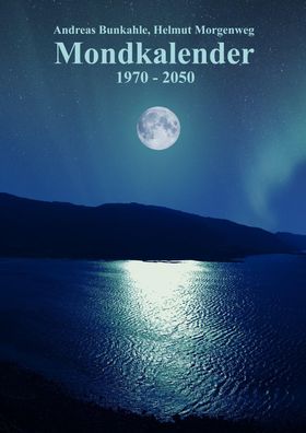 Mondkalender 1970 - 2050, Andreas Bunkahle