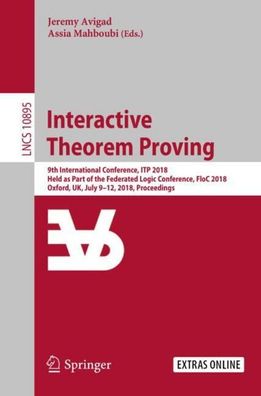 Interactive Theorem Proving: 9th International Conference, ITP 2018, Held a ...