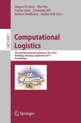 Computational Logistics: Second International Conference, ICCL 2011, Hambur ...