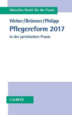 Pflegereform 2017 in der juristischen Praxis, Sebastian Weber