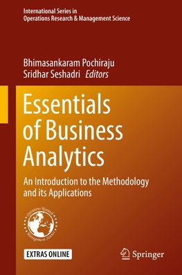 Essentials of Business Analytics: An Introduction to the Methodology and it ...