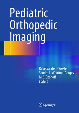 Pediatric Orthopedic Imaging, Rebecca Stein-Wexler