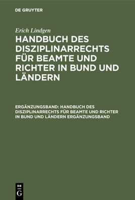 Erich Lindgen: Handbuch des Disziplinarrechts f?r Beamte und Richter in Bun ...