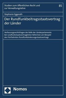 Der Rundfunkbeitragsstaatsvertrag der L?nder: Verfassungsrechtsfragen der R ...