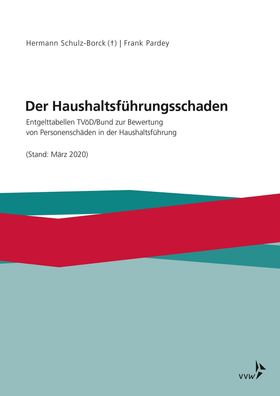 Der Haushaltsf?hrungsschaden: Entgelttabellen TV?D/ Bund zur Bewertung von P ...