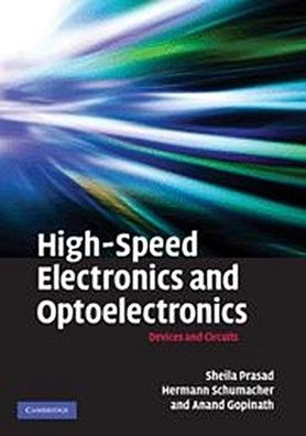 High-Speed Electronics and Optoelectronics: Devices and Circuits, Sheila Pr ...